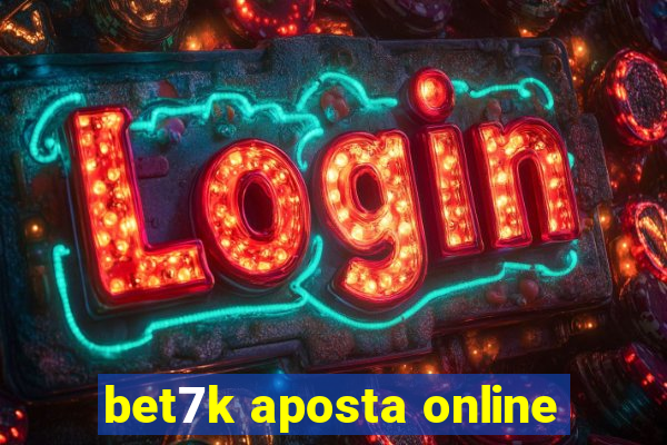 bet7k aposta online